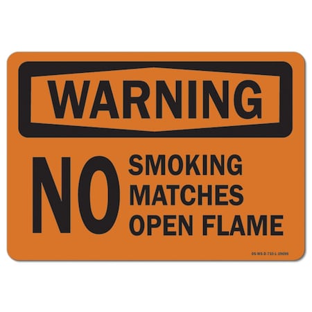 OSHA Warning Decal, No Smoking Matches Or Open Flame, 5in X 3.5in Decal, 10PK